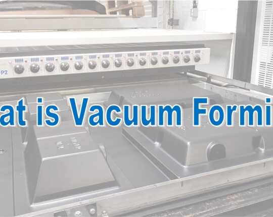 What is Vacuum Forming?
