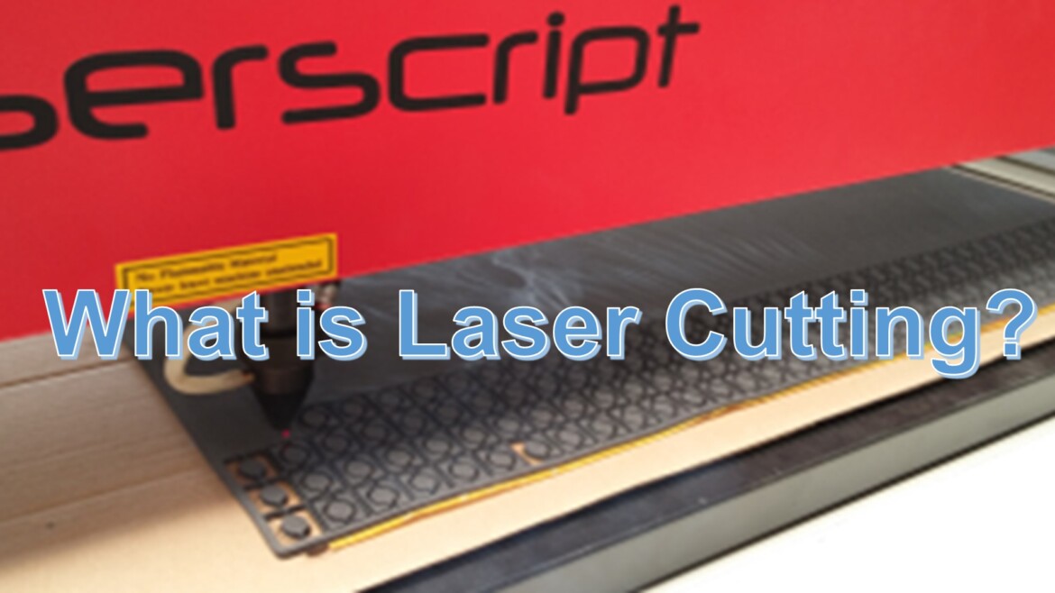 What is Laser Cutting?